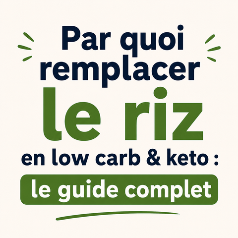 Par quoi remplacer le riz en low carb & keto : le guide complet