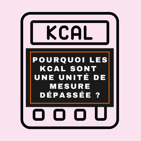 Pourquoi les Kcal sont une Unité de Mesure dépassée ?