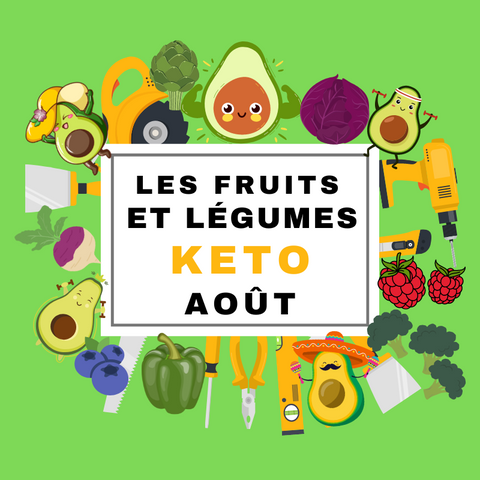 LES FRUITS ET LÉGUMES KETO D'AOÛT - Délices Low Carb