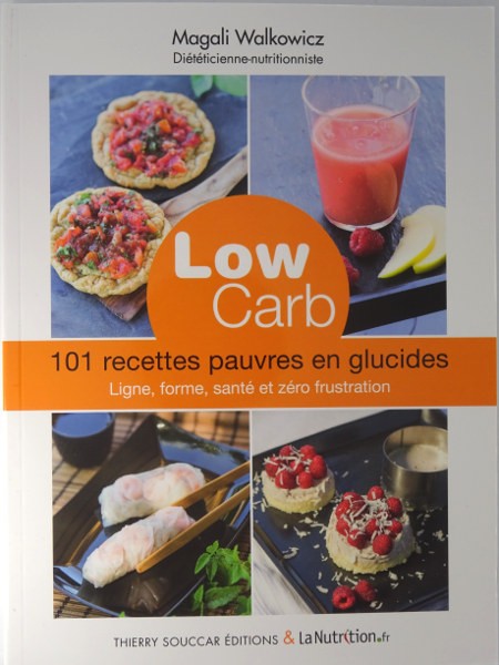 ZC Low Carb 101 recettes pauvres en glucides, Magali Walkowicz - Délices Low Carb